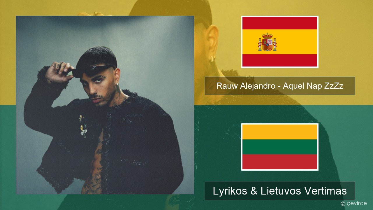 Rauw Alejandro – Aquel Nap ZzZz Ispanų Lyrikos & Lietuvos Vertimas