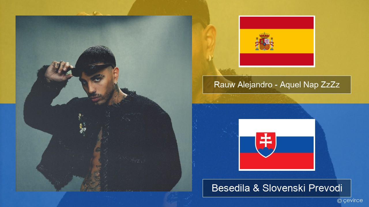 Rauw Alejandro – Aquel Nap ZzZz Španščina Besedila & Slovenski Prevodi