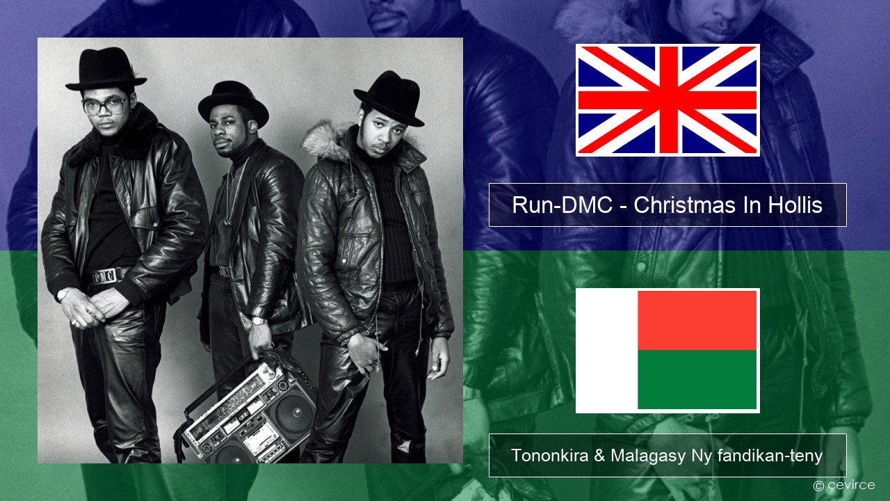 Run-DMC – Christmas In Hollis Malagasy Tononkira & Malagasy Ny fandikan-teny
