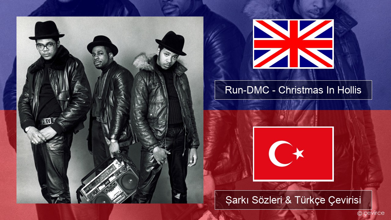 Run-DMC – Christmas In Hollis İngilizce Şarkı Sözleri & Türkçe Çevirisi