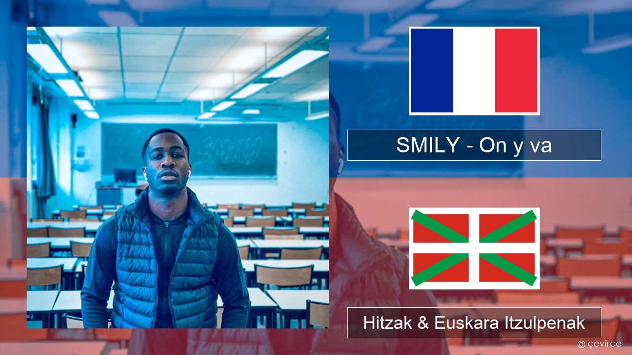 SMILY – On y va Frantsesa Hitzak & Euskara Itzulpenak