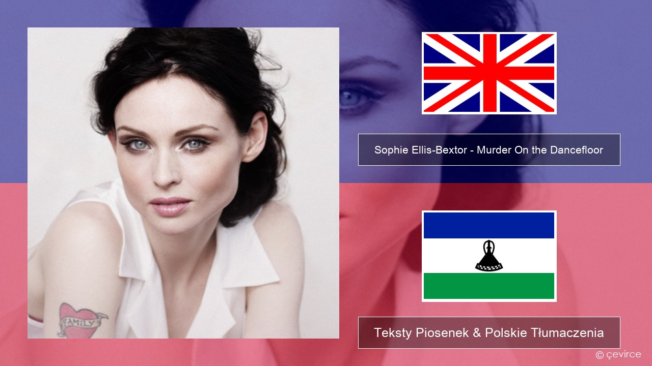 Sophie Ellis-Bextor – Murder On the Dancefloor Polski Teksty Piosenek & Polskie Tłumaczenia