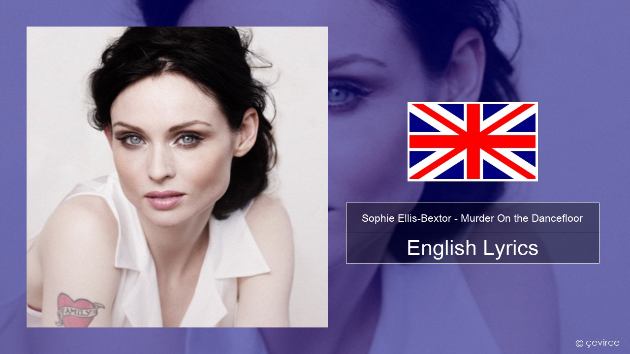 Sophie Ellis-Bextor – Murder On the Dancefloor English Lyrics