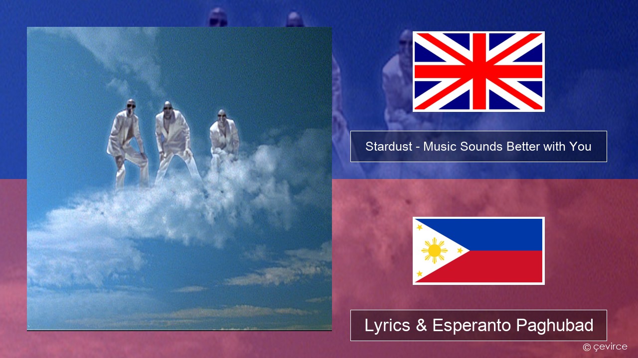 Stardust – Music Sounds Better with You English Lyrics & Esperanto Paghubad