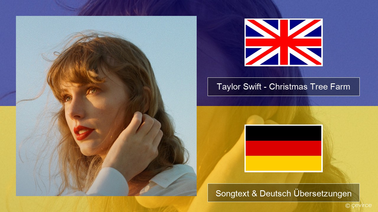 Taylor Swift – Christmas Tree Farm Englisch Songtext & Deutsch Übersetzungen