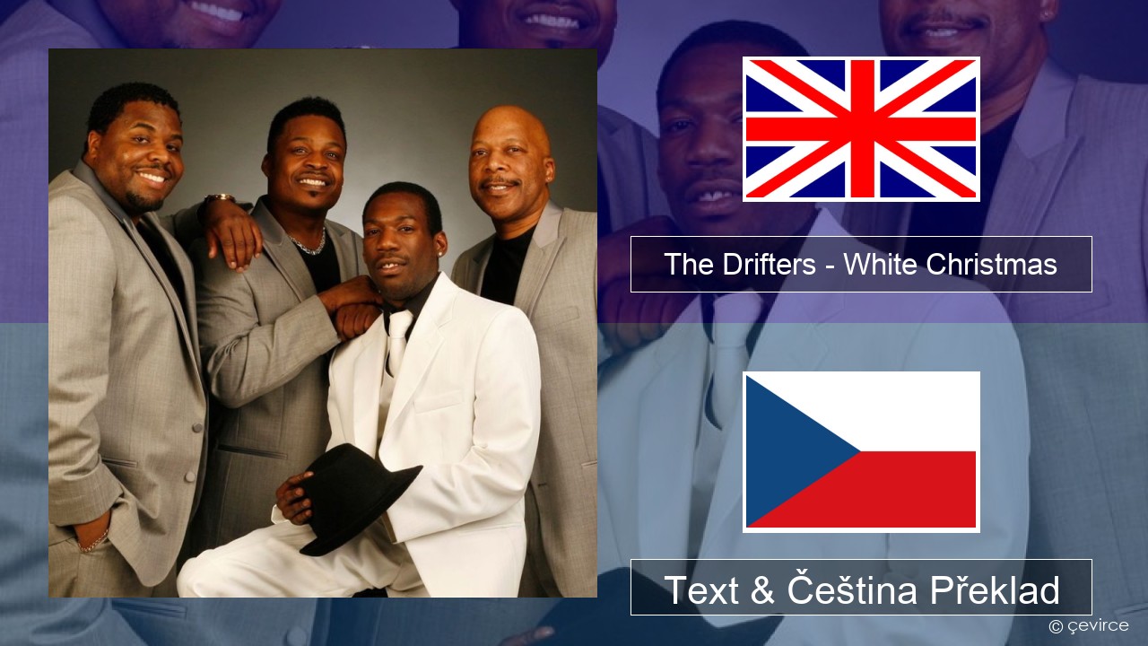 The Drifters – White Christmas Anglický Text & Čeština Překlad