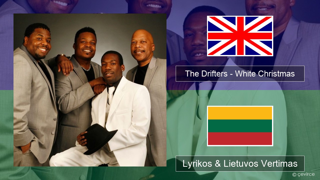 The Drifters – White Christmas Anglų Lyrikos & Lietuvos Vertimas