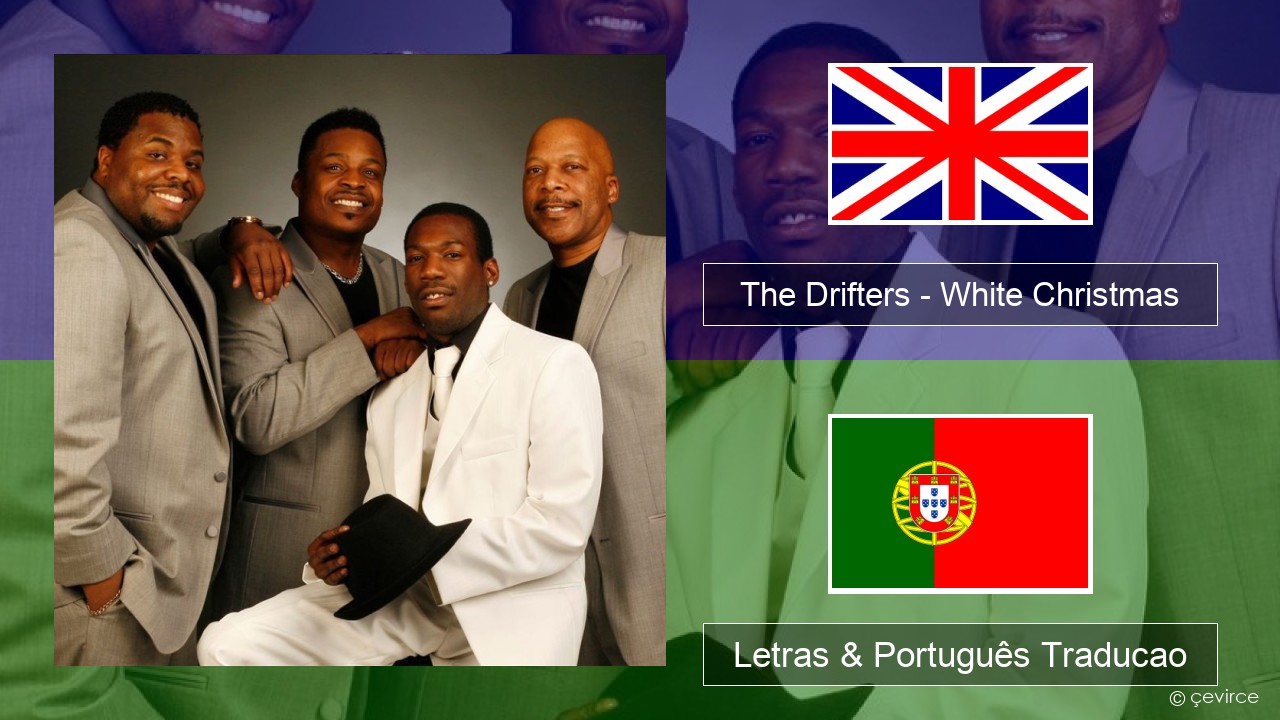 The Drifters – White Christmas Inglês Letras & Português Traducao