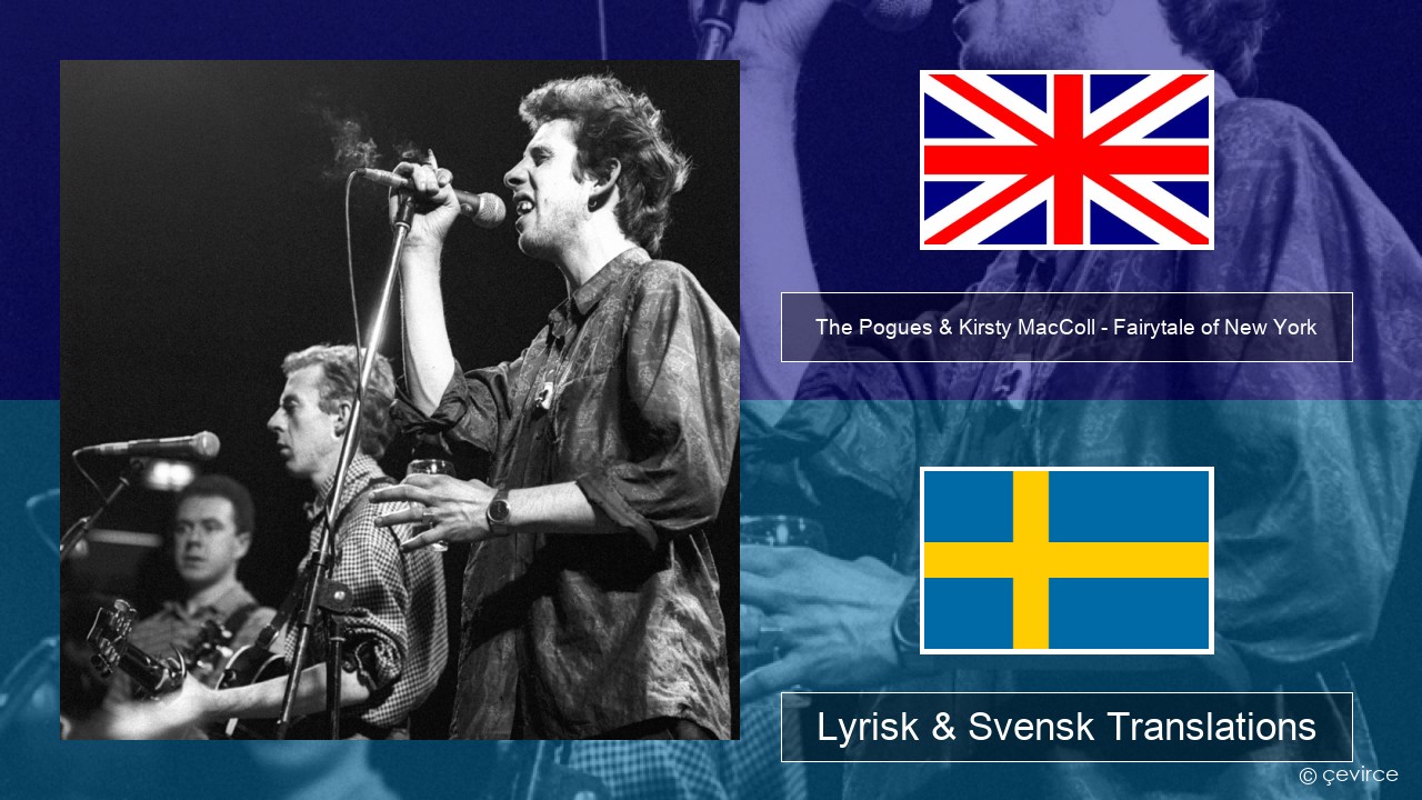 The Pogues & Kirsty MacColl – Fairytale of New York Engelsk Lyrisk & Svensk Translations