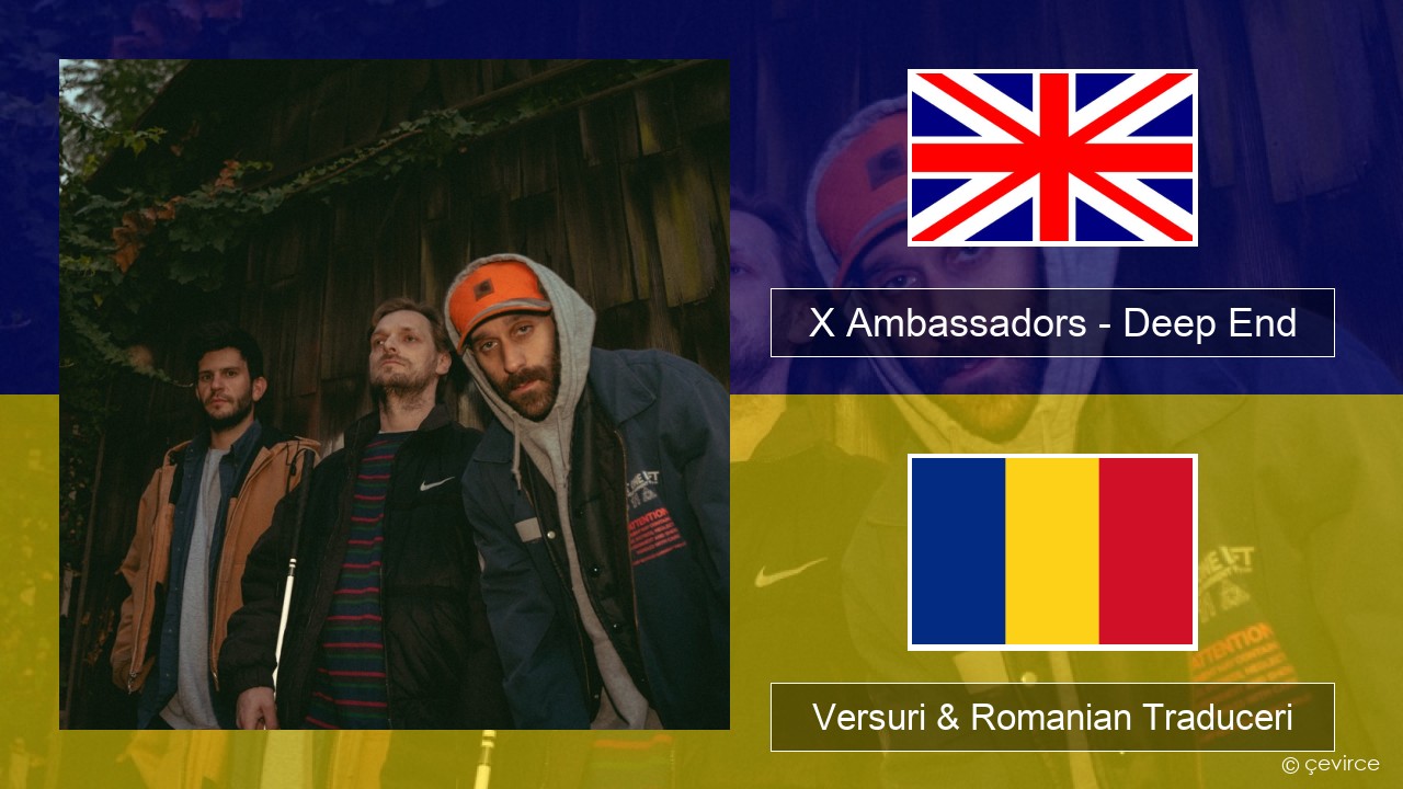 X Ambassadors – Deep End (from “Aquaman and the Lost Kingdom”) Română Versuri & Romanian Traduceri