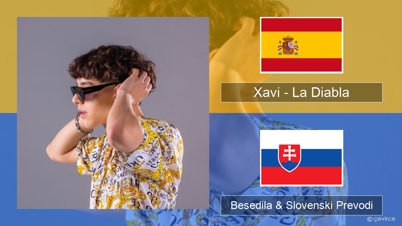 Xavi – La Diabla Španščina Besedila & Slovenski Prevodi