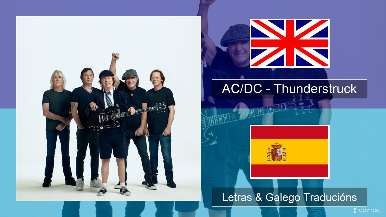 AC/DC – Thunderstruck Inglés Letras & Galego Traducións
