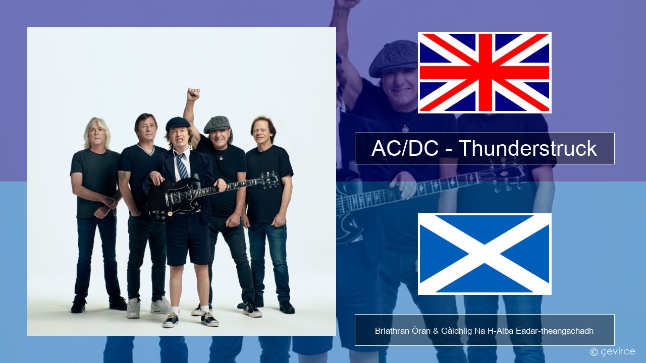 AC/DC – Thunderstruck Gaelic Briathran Òran & Gàidhlig Na H-Alba Eadar-theangachadh