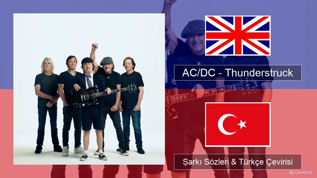 AC/DC – Thunderstruck İngilizce Şarkı Sözleri & Türkçe Çevirisi