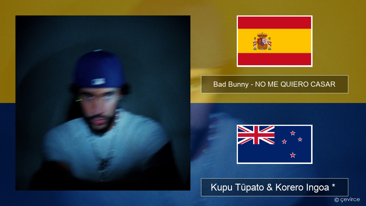 Bad Bunny – NO ME QUIERO CASAR Ingoa *  Kupu Tūpato & Korero Ingoa *