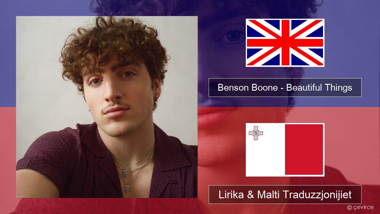 Benson Boone – Beautiful Things Ingliż Lirika & Malti Traduzzjonijiet