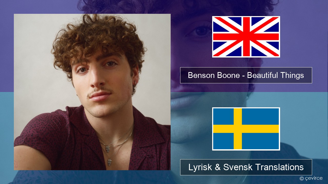 Benson Boone – Beautiful Things Engelsk Lyrisk & Svensk Translations