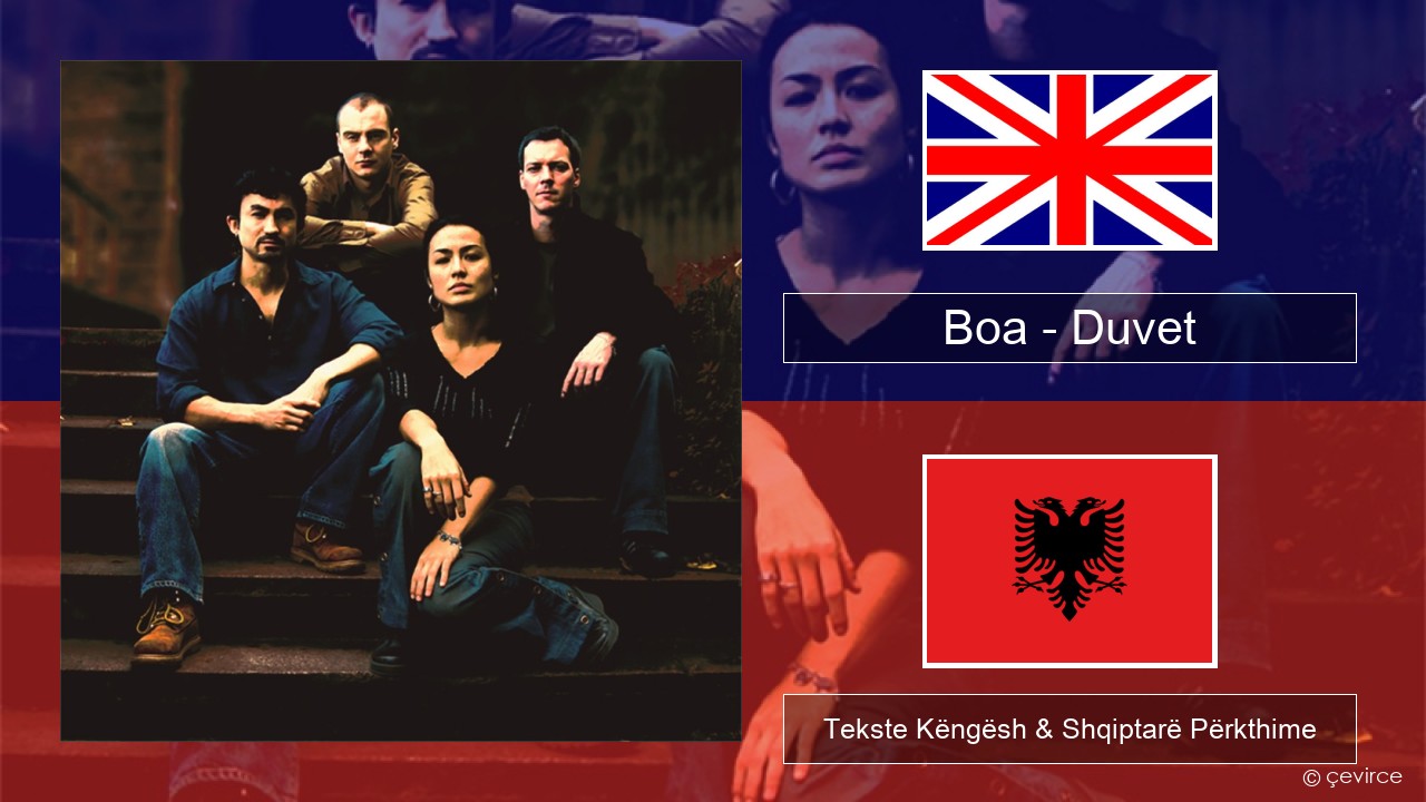 Boa – Duvet Anglisht Tekste Këngësh & Shqiptarë Përkthime