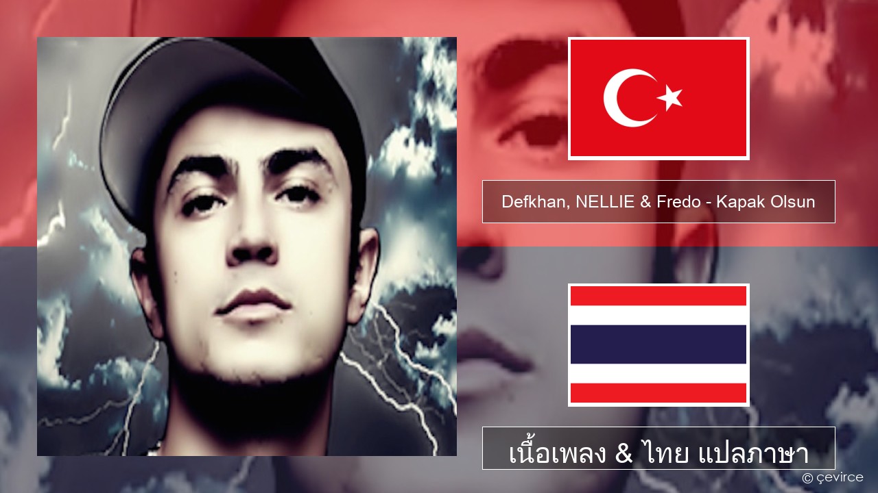 Defkhan, NELLIE & Fredo – Kapak Olsun ตุรกี เนื้อเพลง & ไทย แปลภาษา