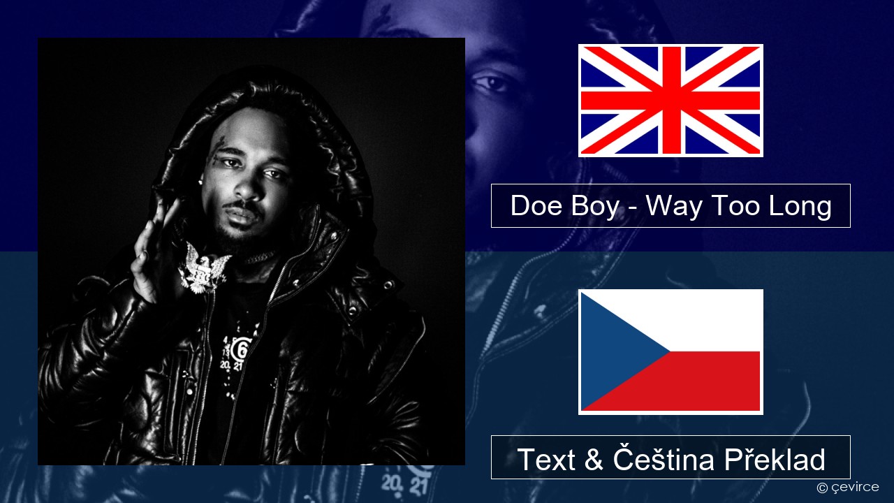 Doe Boy – Way Too Long Anglický Text & Čeština Překlad
