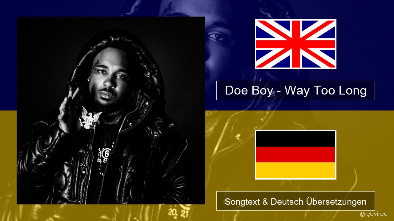 Doe Boy – Way Too Long Englisch Songtext & Deutsch Übersetzungen