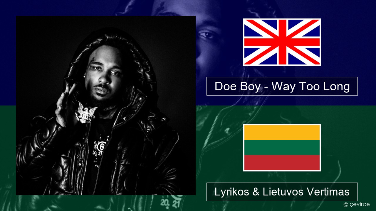 Doe Boy – Way Too Long Anglų Lyrikos & Lietuvos Vertimas