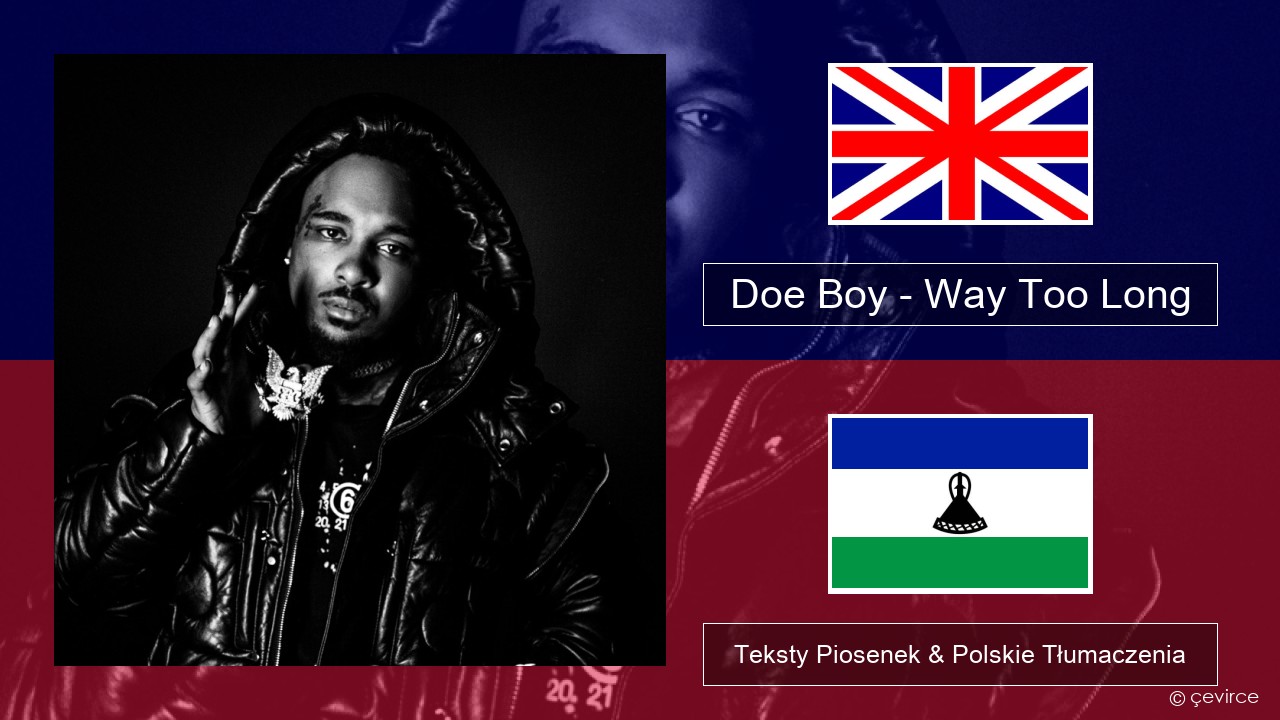 Doe Boy – Way Too Long Polski Teksty Piosenek & Polskie Tłumaczenia