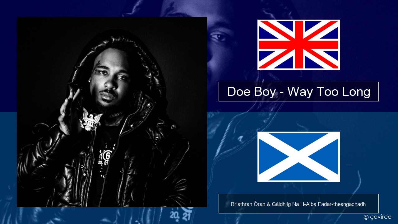 Doe Boy – Way Too Long Gaelic Briathran Òran & Gàidhlig Na H-Alba Eadar-theangachadh