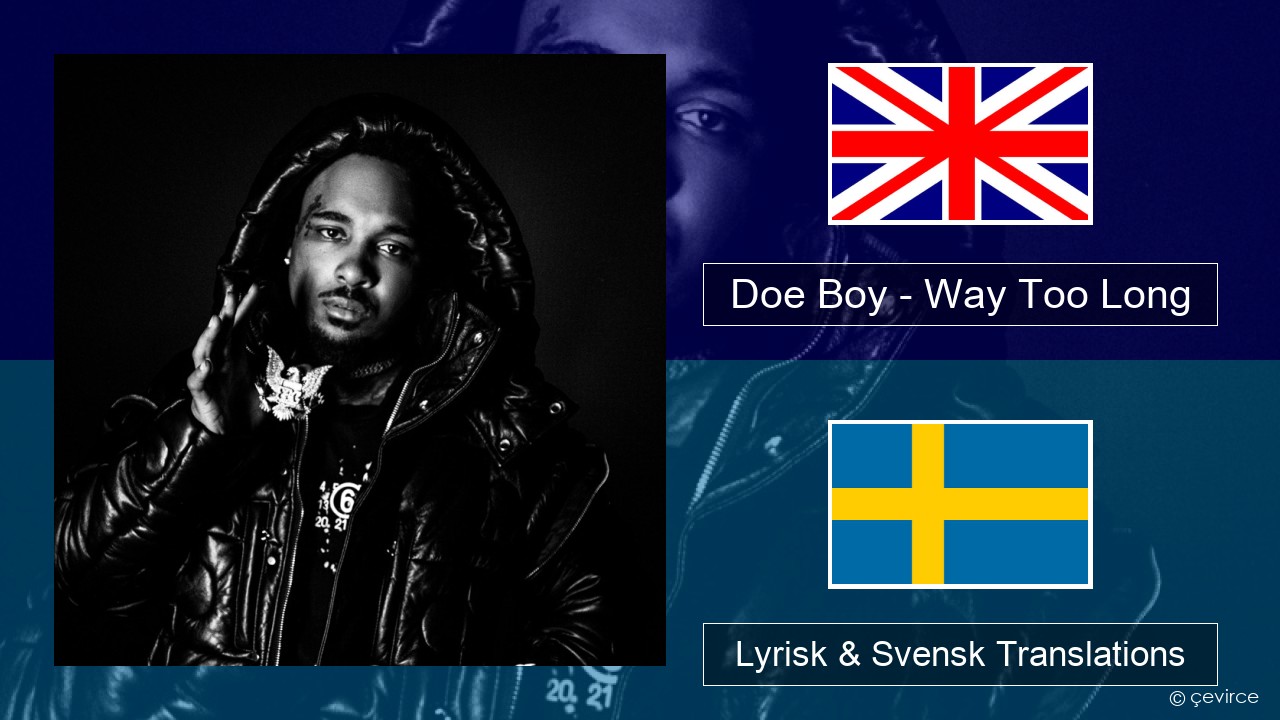 Doe Boy – Way Too Long Engelsk Lyrisk & Svensk Translations