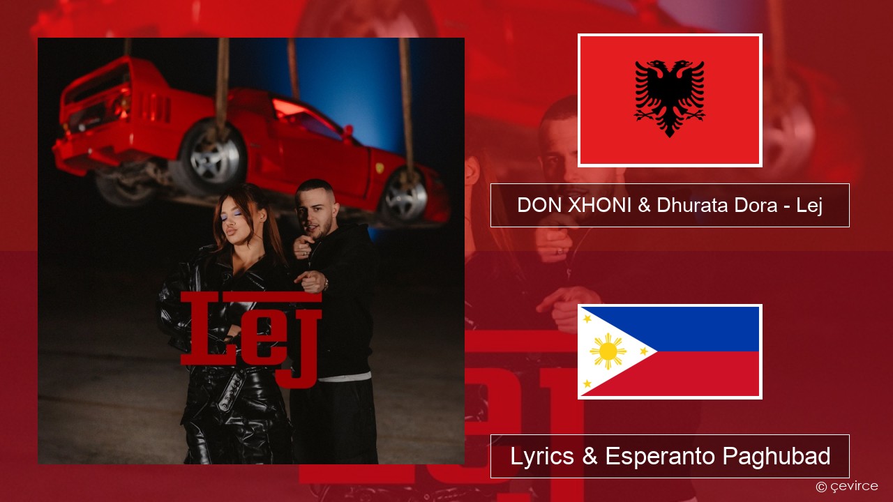 DON XHONI & Dhurata Dora – Lej Finnish Lyrics & Esperanto Paghubad
