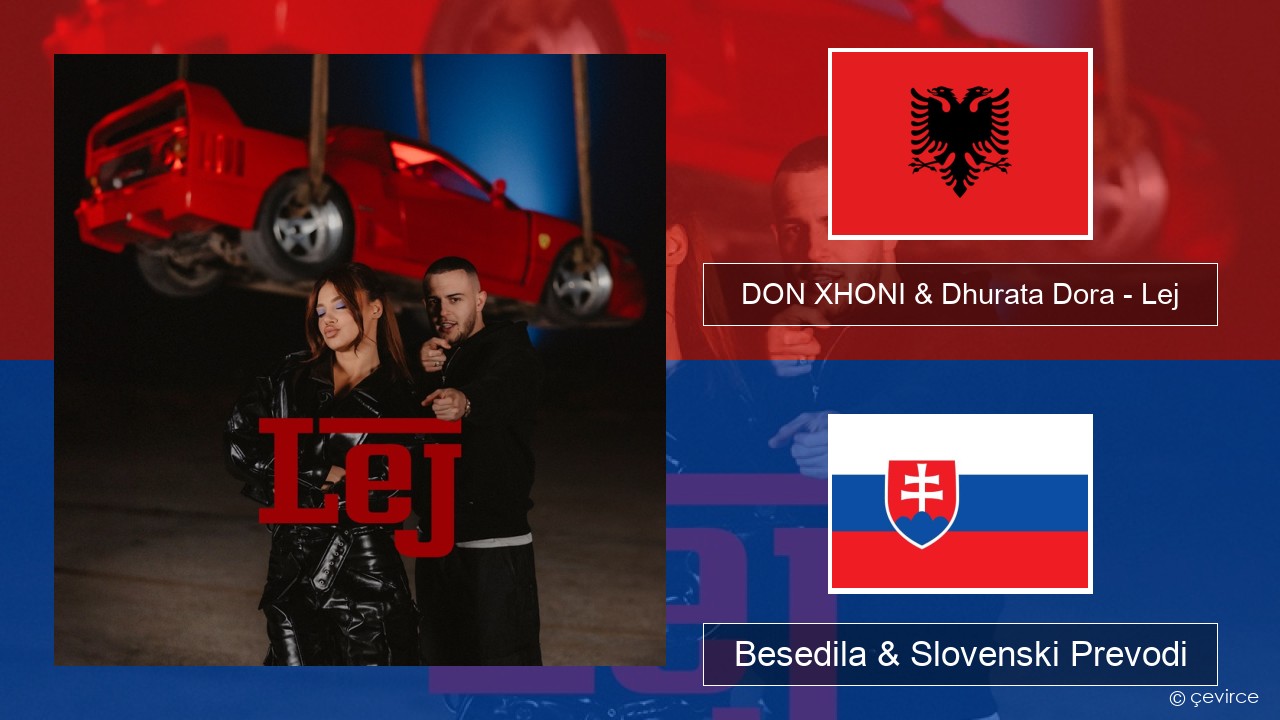 DON XHONI & Dhurata Dora – Lej Albanski Besedila & Slovenski Prevodi