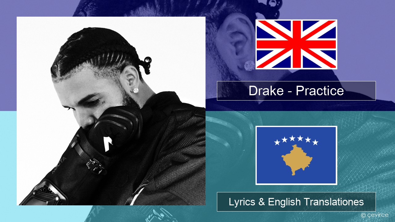 Drake – Practice Anglorum Lyrics & English Translationes