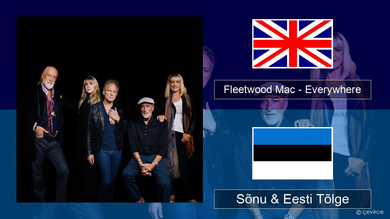 Fleetwood Mac – Everywhere Inglise Sõnu & Eesti Tõlge