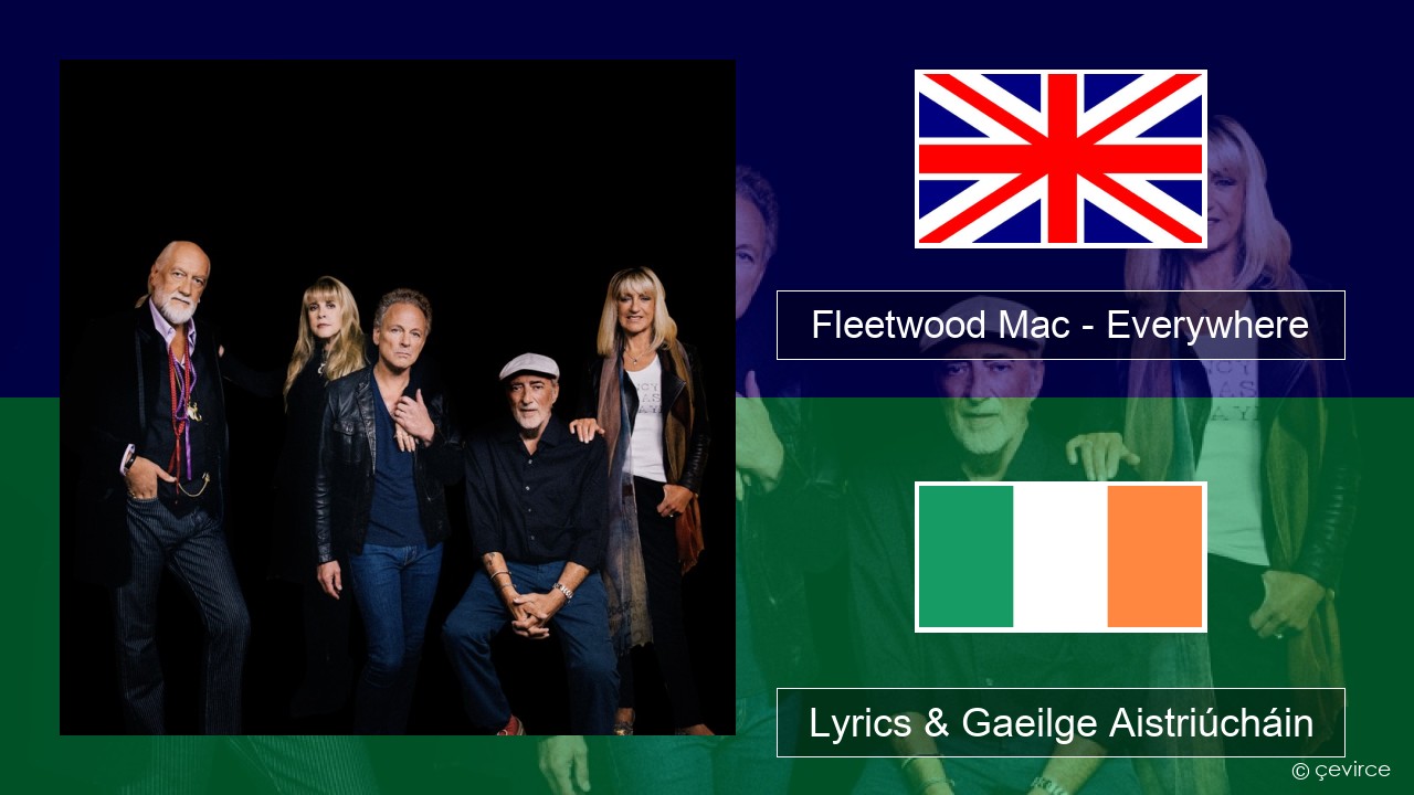 Fleetwood Mac – Everywhere Béarla Lyrics & Gaeilge Aistriúcháin