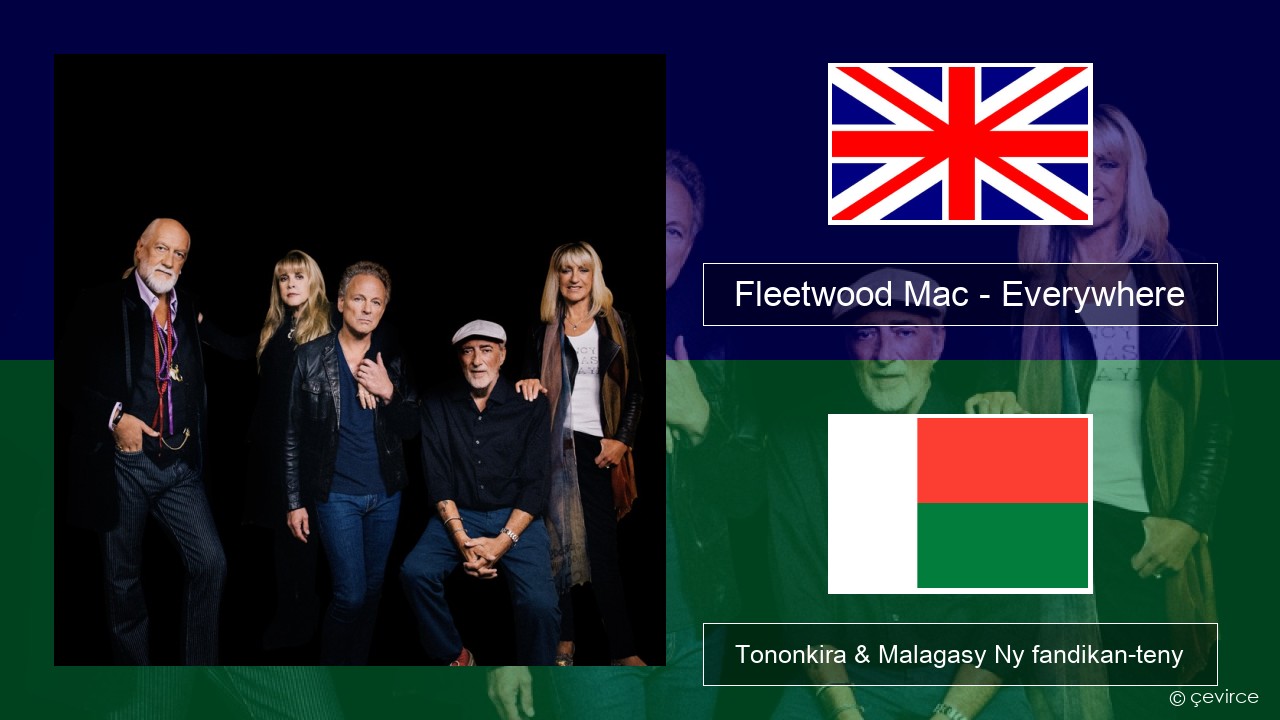 Fleetwood Mac – Everywhere Malagasy Tononkira & Malagasy Ny fandikan-teny
