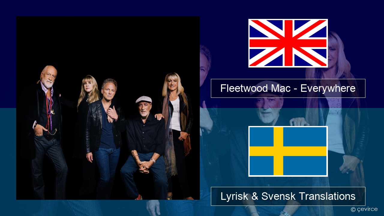 Fleetwood Mac – Everywhere Engelsk Lyrisk & Svensk Translations