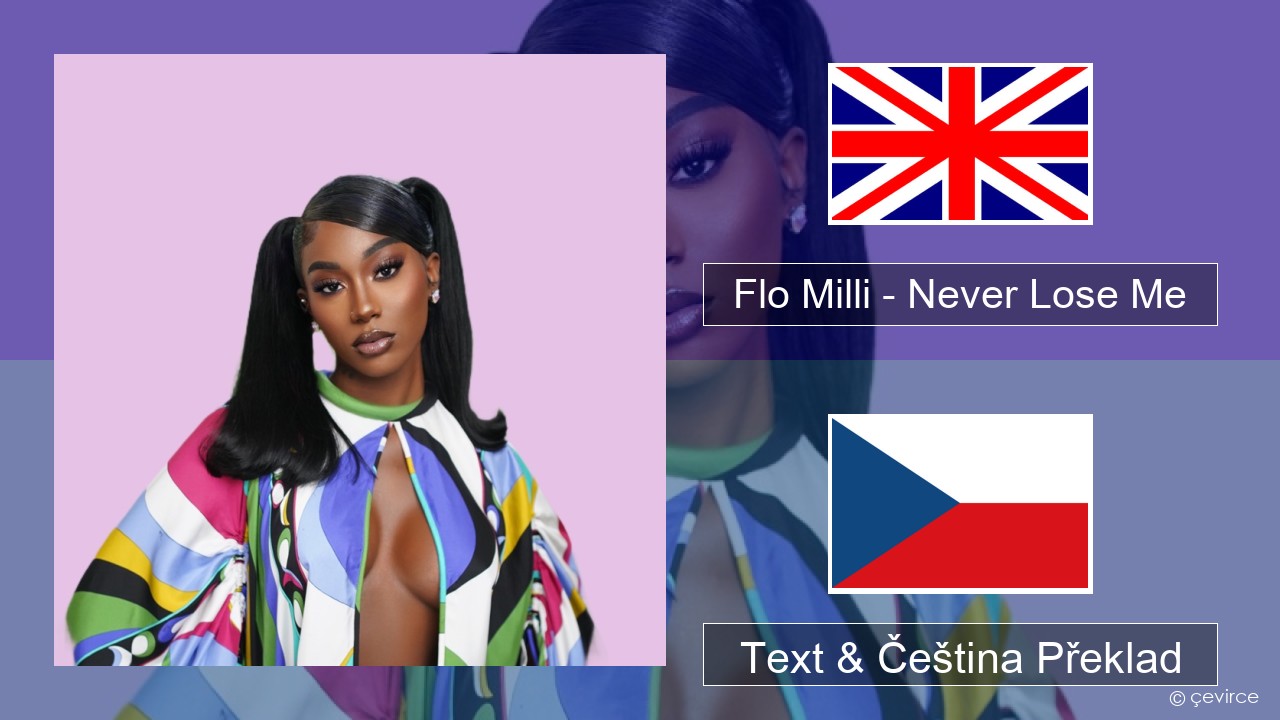 Flo Milli – Never Lose Me Anglický Text & Čeština Překlad