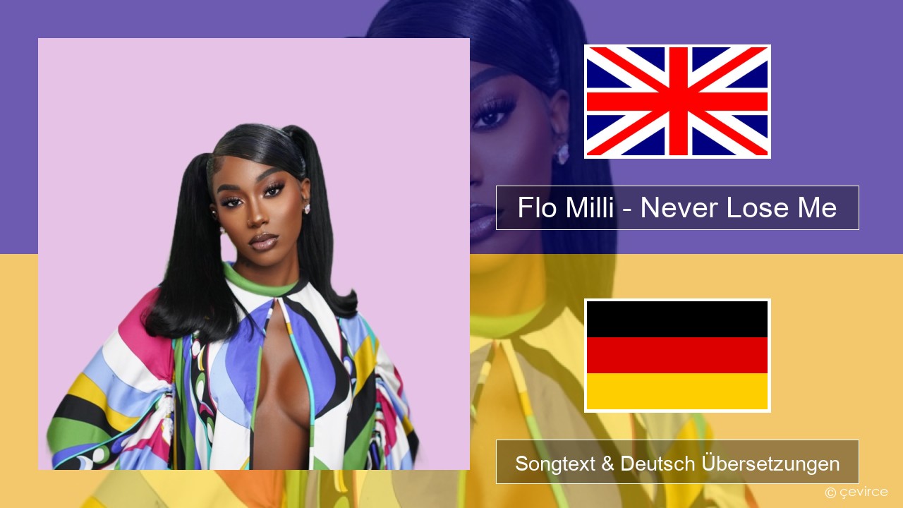 Flo Milli – Never Lose Me Englisch Songtext & Deutsch Übersetzungen