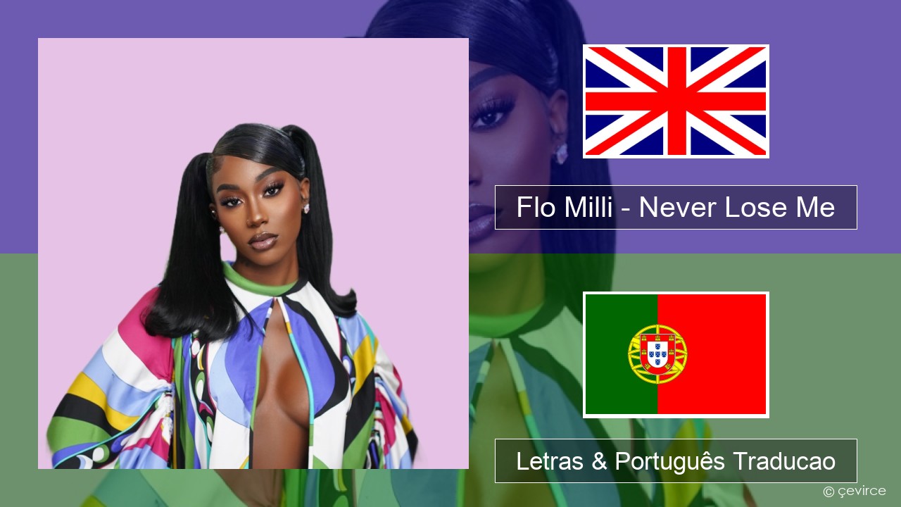 Flo Milli – Never Lose Me Inglês Letras & Português Traducao
