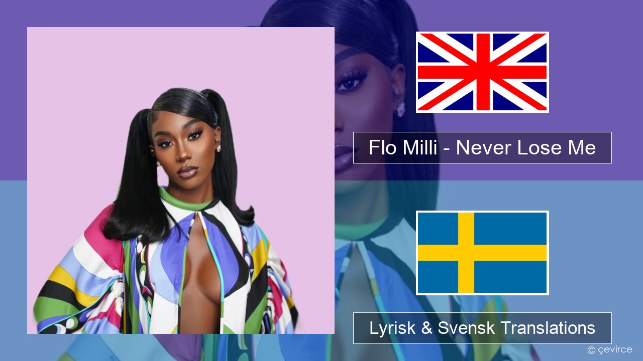 Flo Milli – Never Lose Me Engelsk Lyrisk & Svensk Translations
