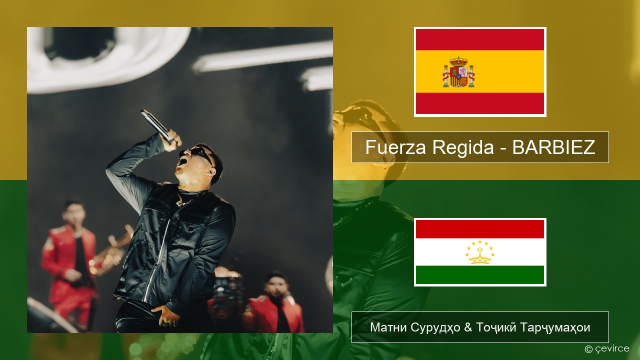 Fuerza Regida – BARBIEZ Испанӣ Матни Сурудҳо & Тоҷикӣ Тарҷумаҳои