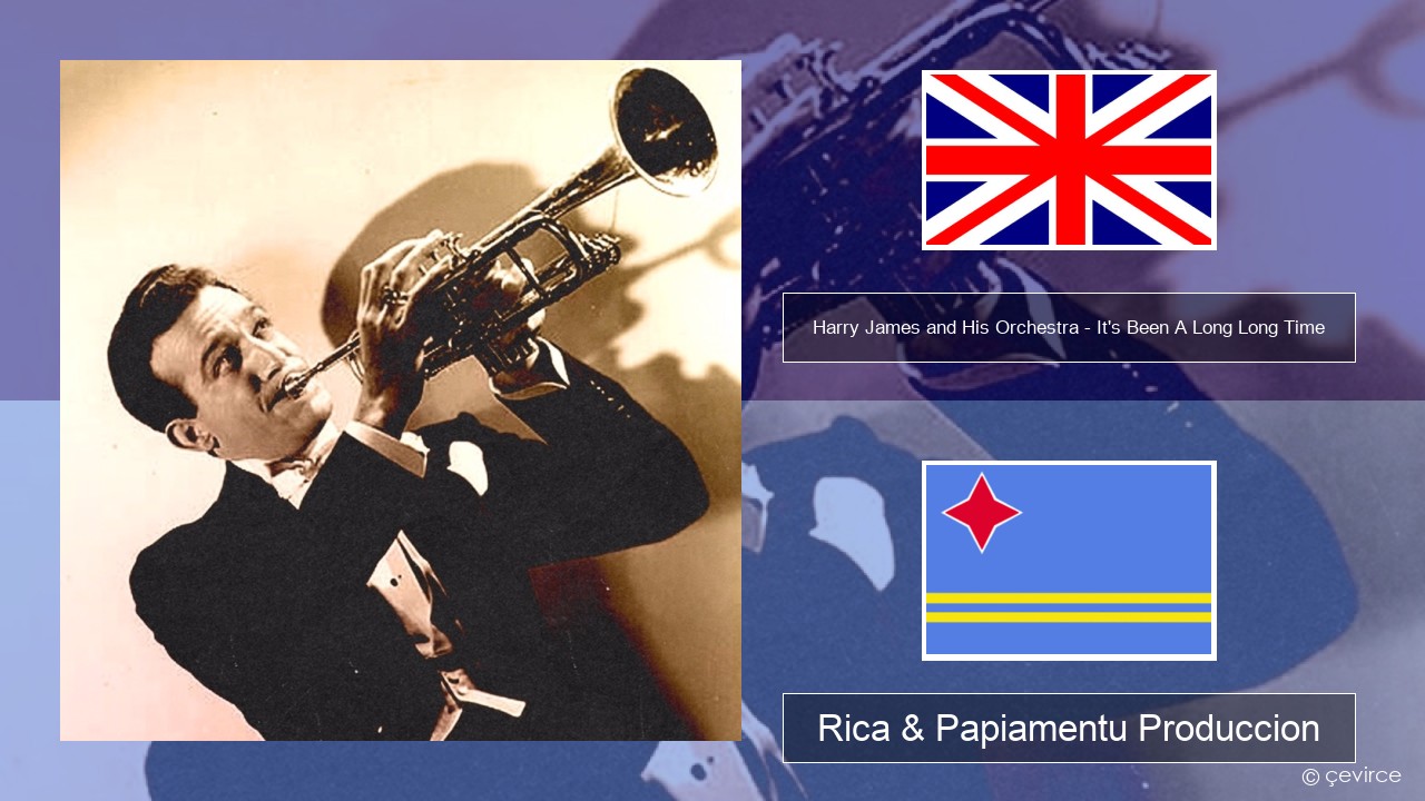 Harry James and His Orchestra – It’s Been A Long Long Time Ing Rica & Papiamentu Produccion