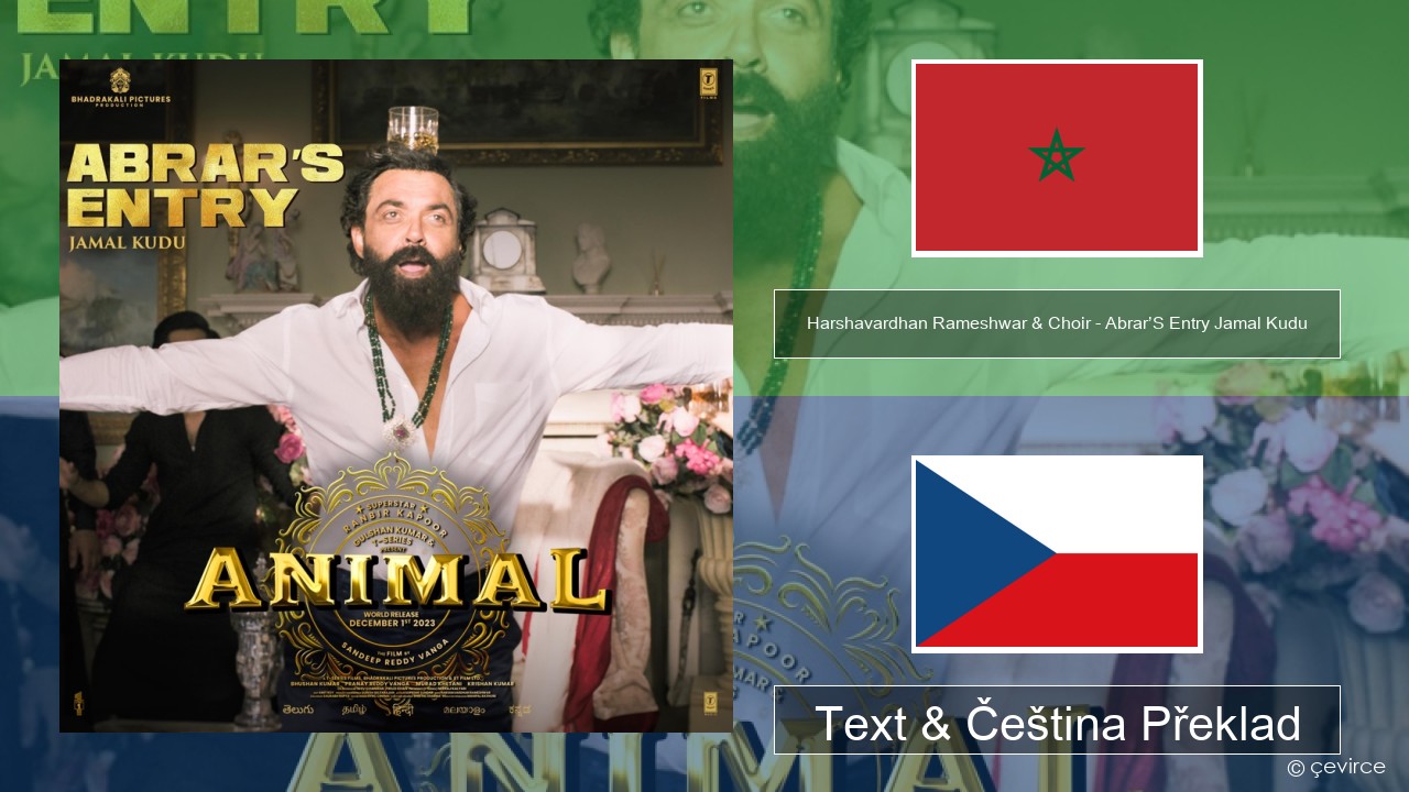 Harshavardhan Rameshwar & Choir – Abrar’S Entry Jamal Kudu (From “Animal”) Perský Text & Čeština Překlad