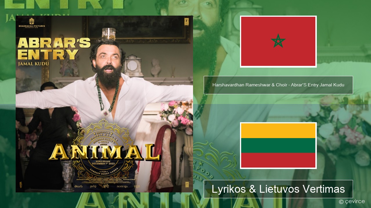 Harshavardhan Rameshwar & Choir – Abrar’S Entry Jamal Kudu (From “Animal”) Persų Lyrikos & Lietuvos Vertimas