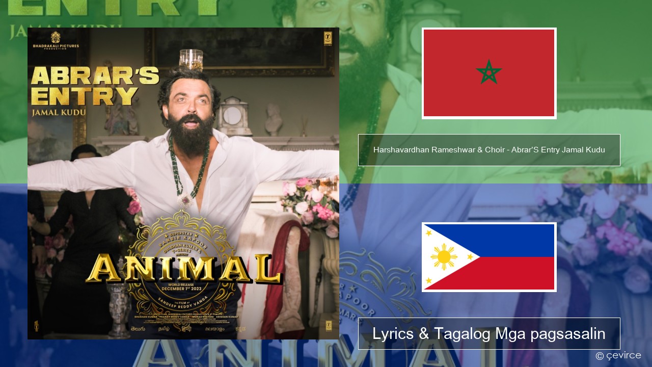 Harshavardhan Rameshwar & Choir – Abrar’S Entry Jamal Kudu (From “Animal”) Persian Lyrics & Tagalog Mga pagsasalin