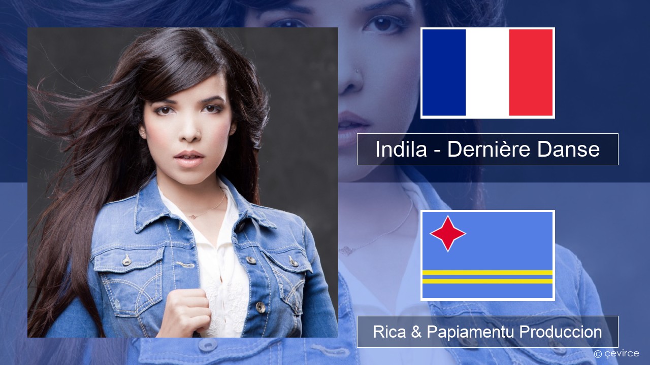 Indila – Dernière Danse Frances Rica & Papiamentu Produccion