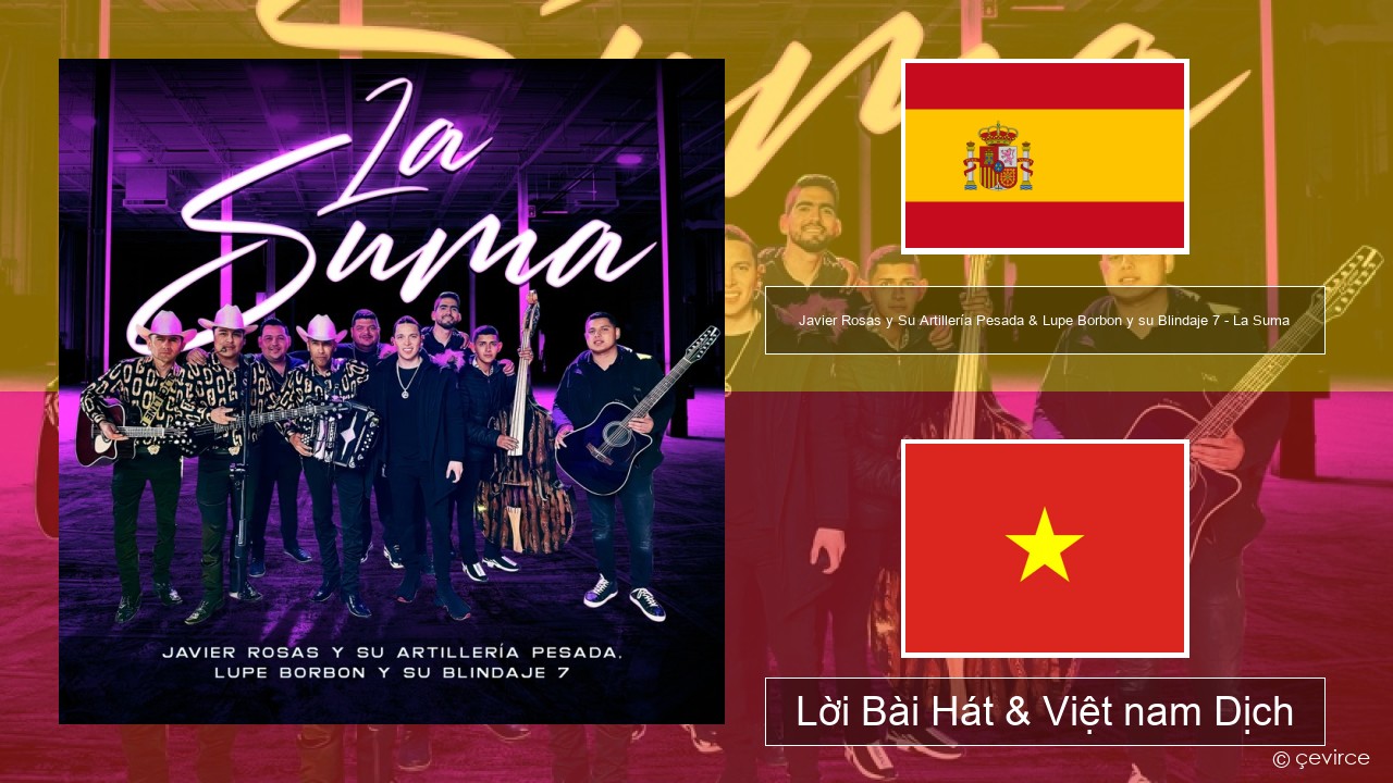 Javier Rosas y Su Artillería Pesada & Lupe Borbon y su Blindaje 7 – La Suma Tiếng tây ban nha Lời Bài Hát & Việt nam Dịch