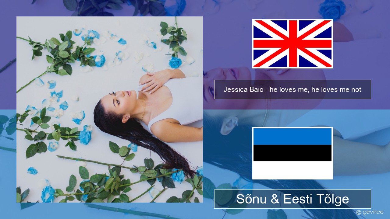 Jessica Baio – he loves me, he loves me not Inglise Sõnu & Eesti Tõlge
