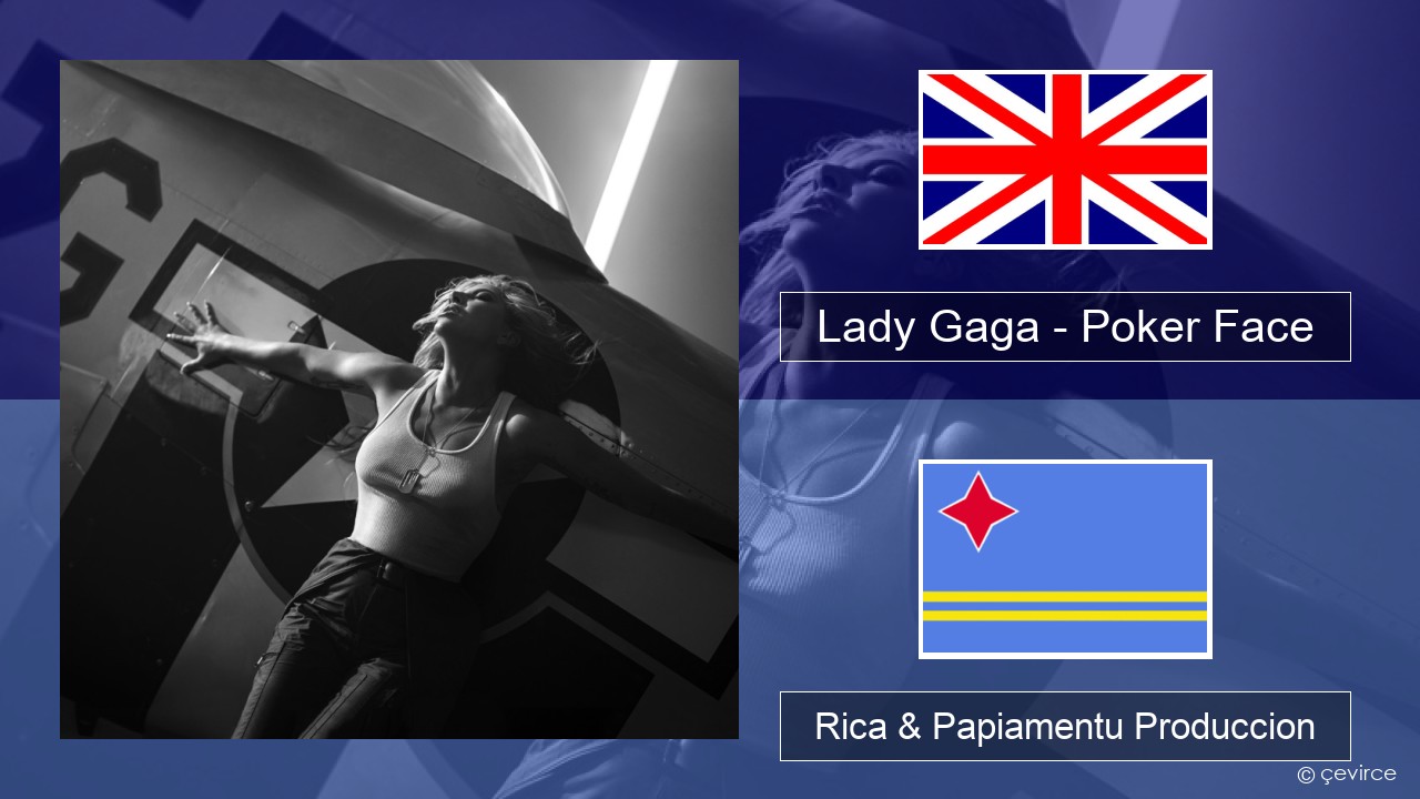 Lady Gaga – Poker Face Ing Rica & Papiamentu Produccion