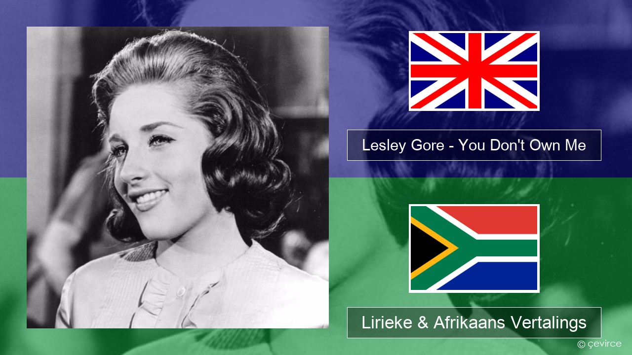 Lesley Gore – You Don’t Own Me Engels Lirieke & Afrikaans Vertalings